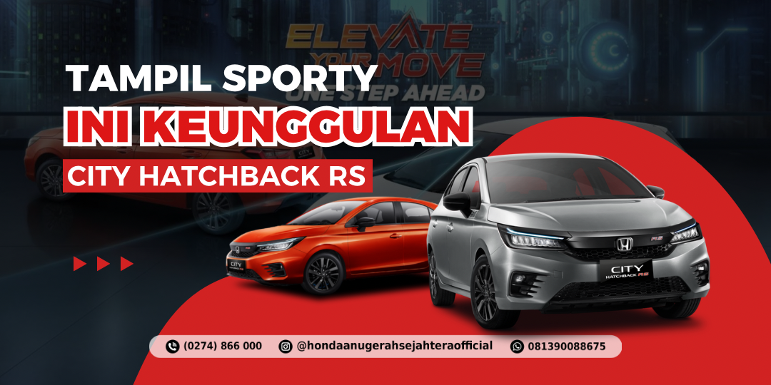 Tampil Lebih Sporty, Keunggulan City Hatchback RS