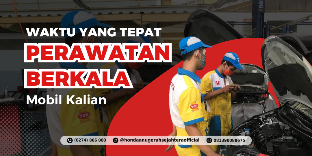 Waktu Tepat Perawatan Berkala Mobil Kalian