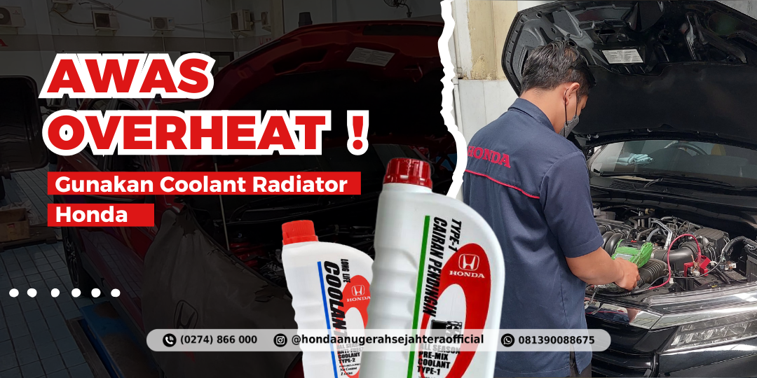 Hindari Overheat, ini Keunggulan Pakai Coolant Radiator Honda