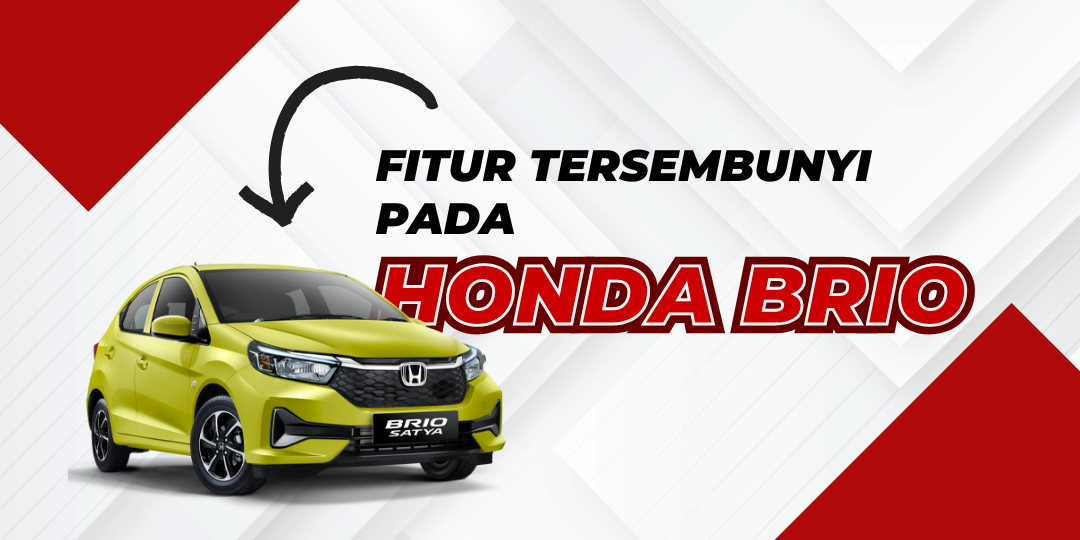 Fitur Tersembunyi yang Ada di Honda Brio