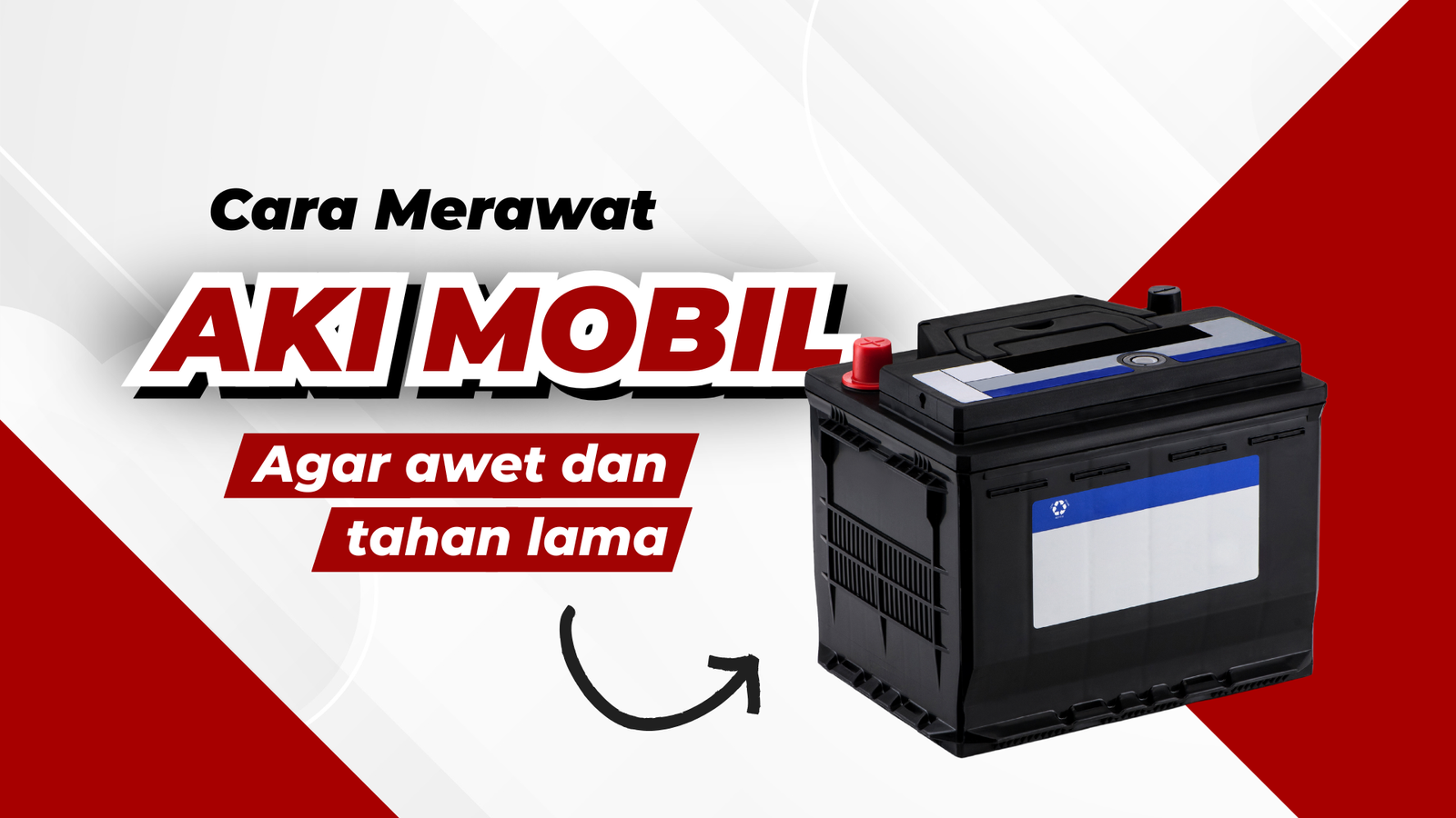 Cara Merawat Aki Mobil agar Awet dan Tahan Lama