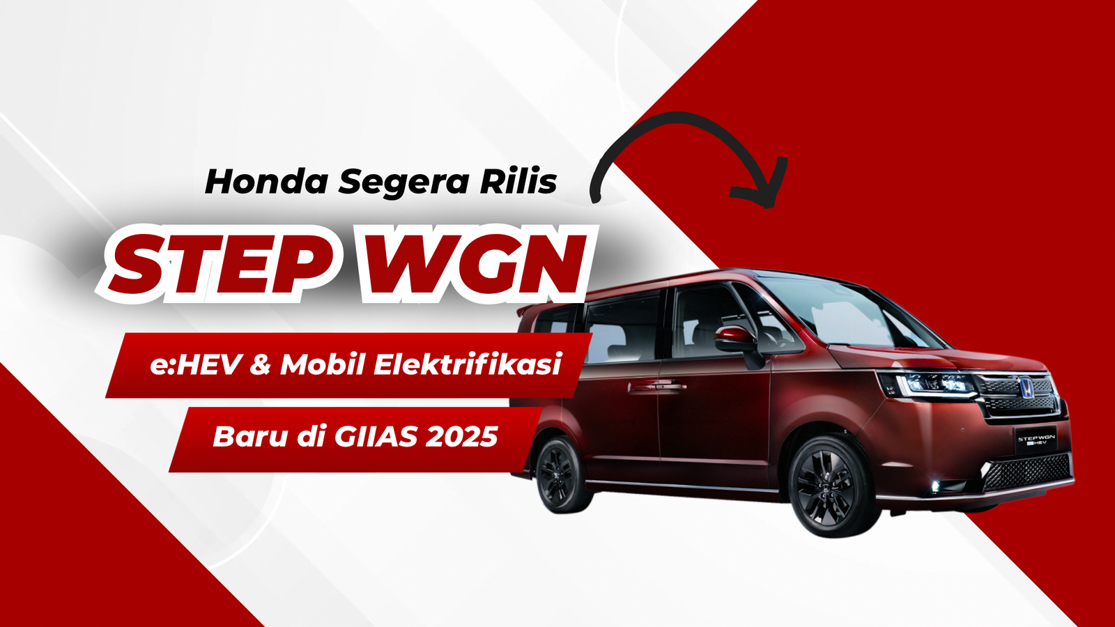 Honda Segera Rilis STEP WGN e:HEV di GIIAS 2025