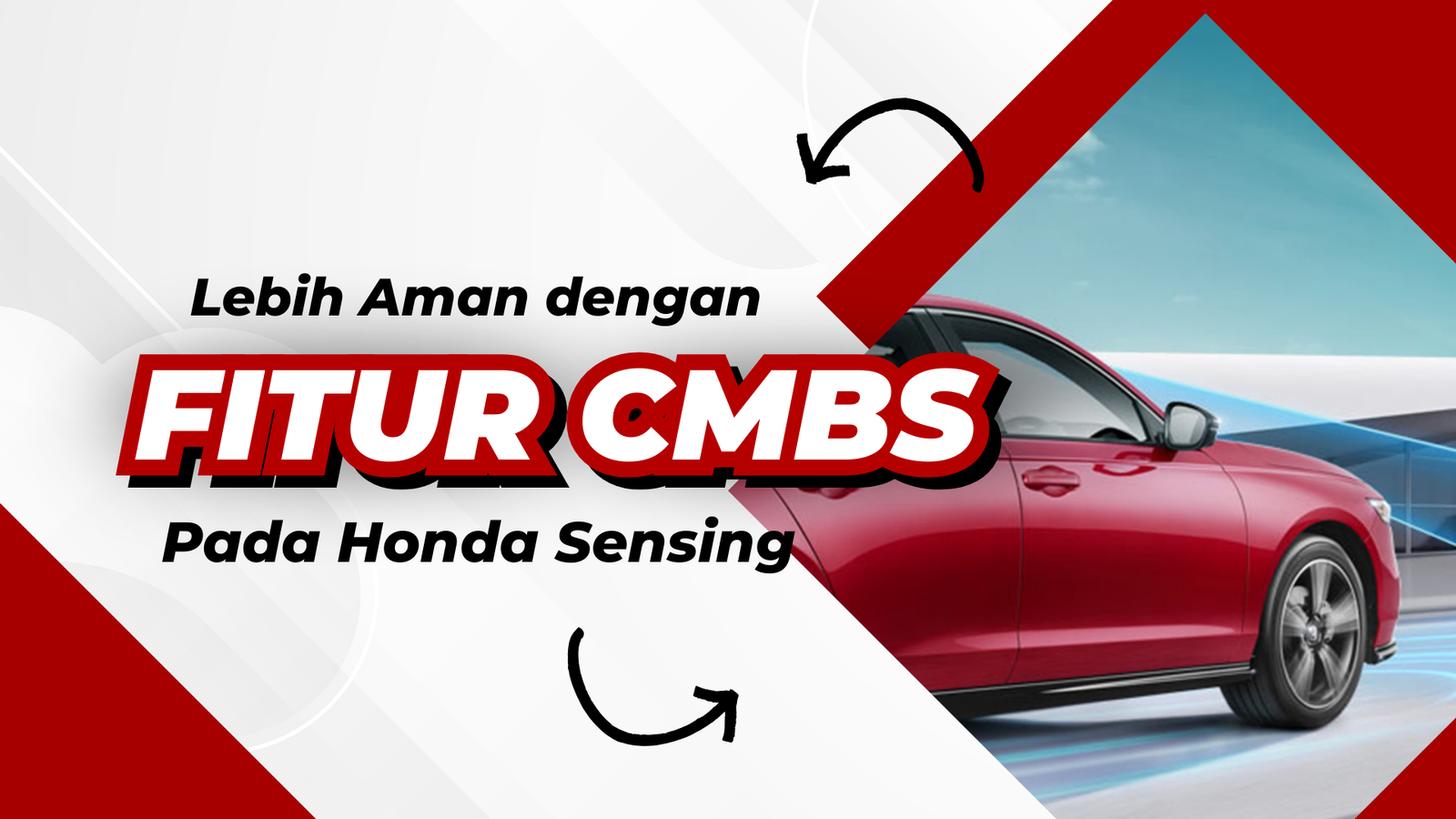 Lebih Aman dengan Fitur CMBS Pada Honda Sensing