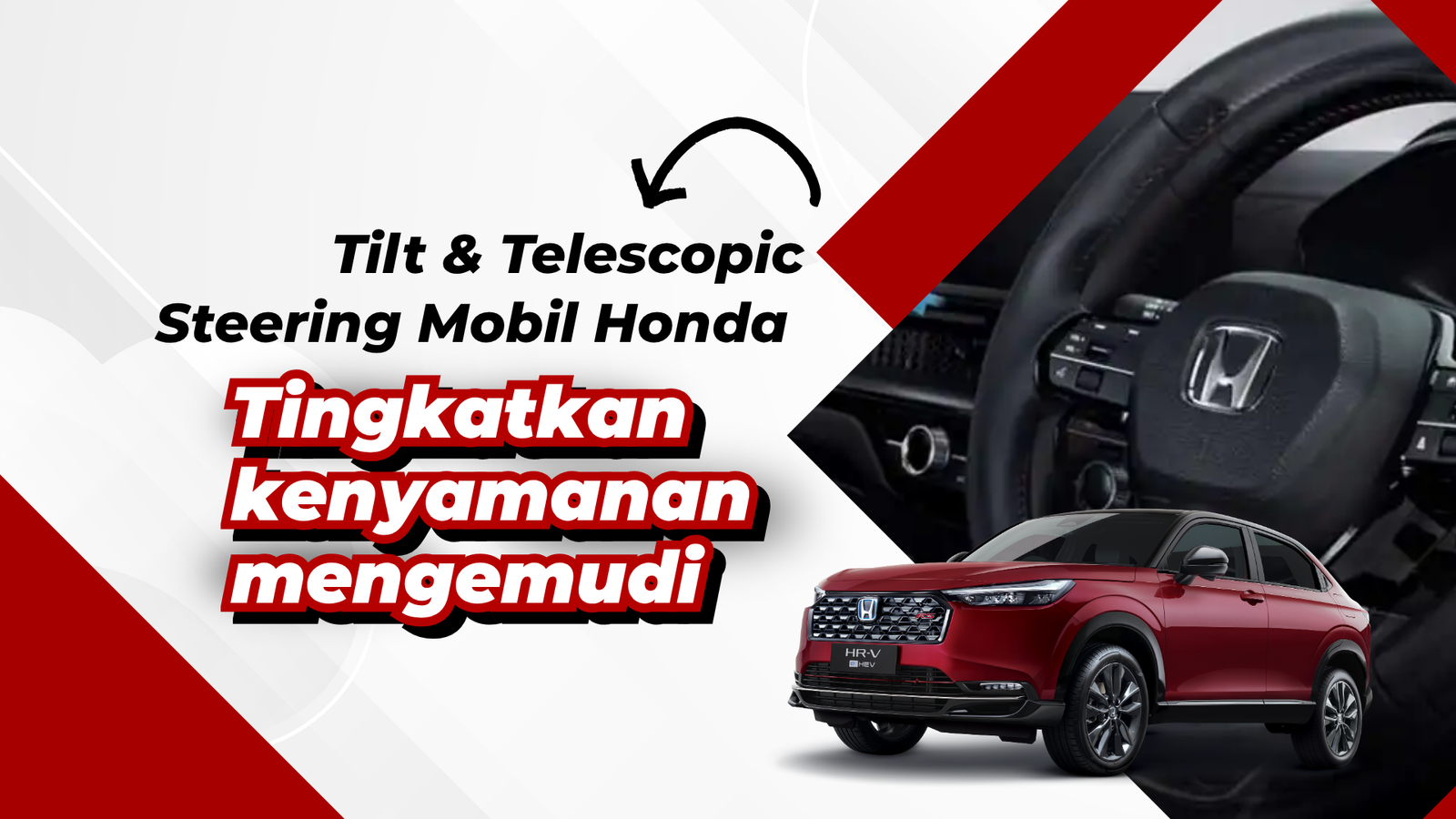Tilt & Telescopic Steering Honda Semakin Nyaman Mengemudi