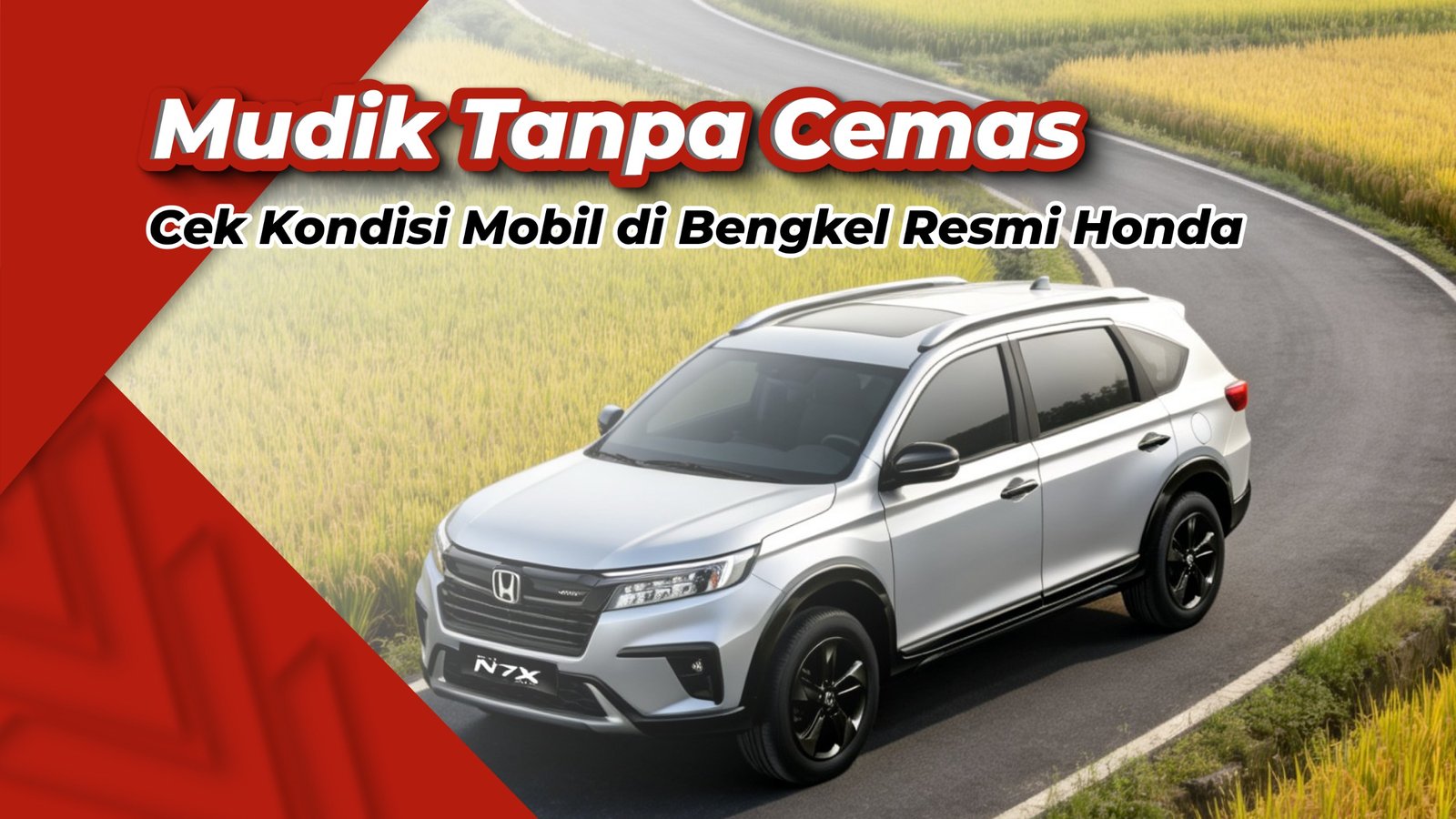 Mudik Lebaran Tanpa Cemas, Cek Kondisi Mobil Anda Di Bengkel Resmi Honda