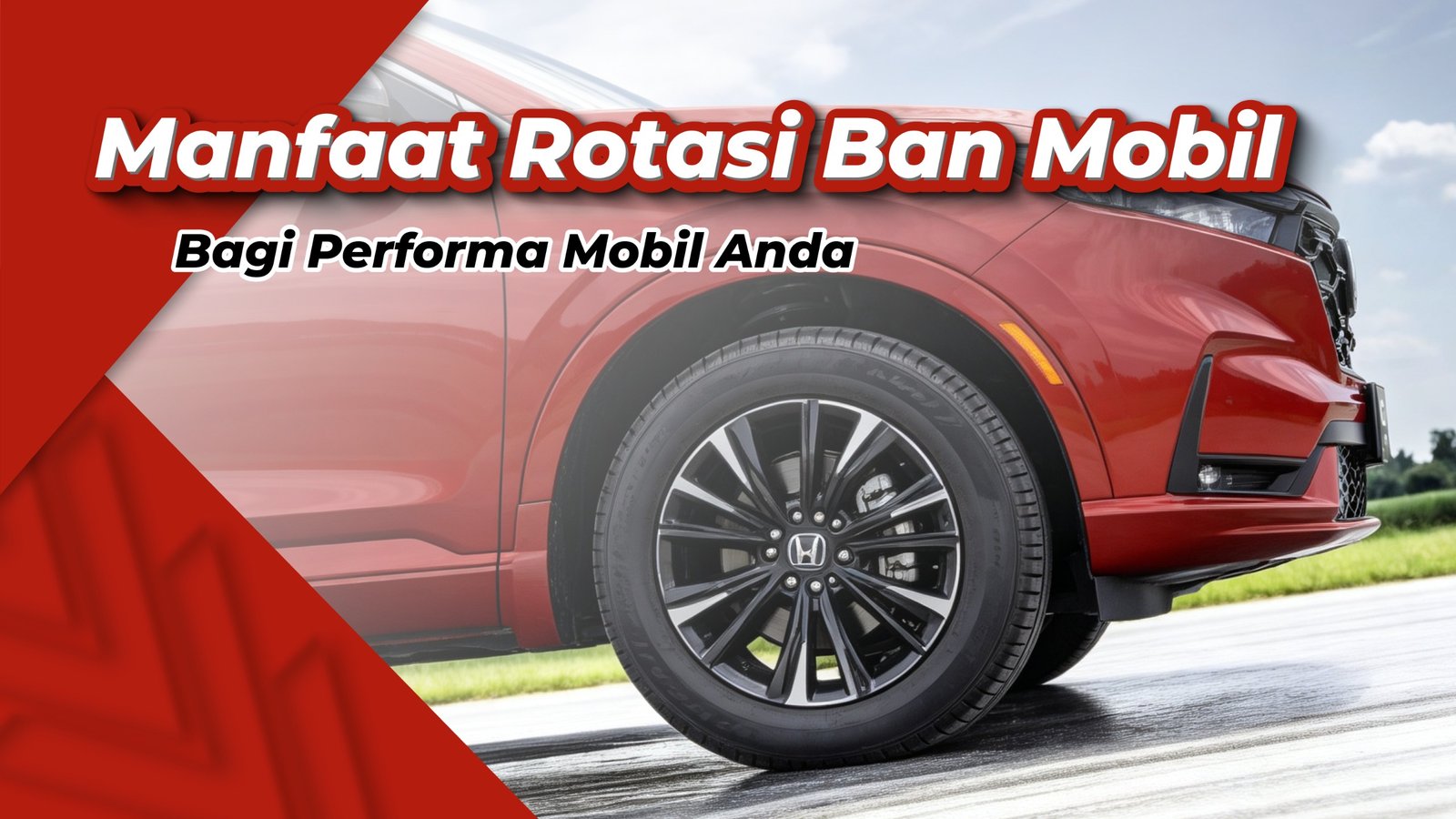 Jangan Abaikan, Ini Manfaat Rotasi Ban Bagi Performa Mobil Anda