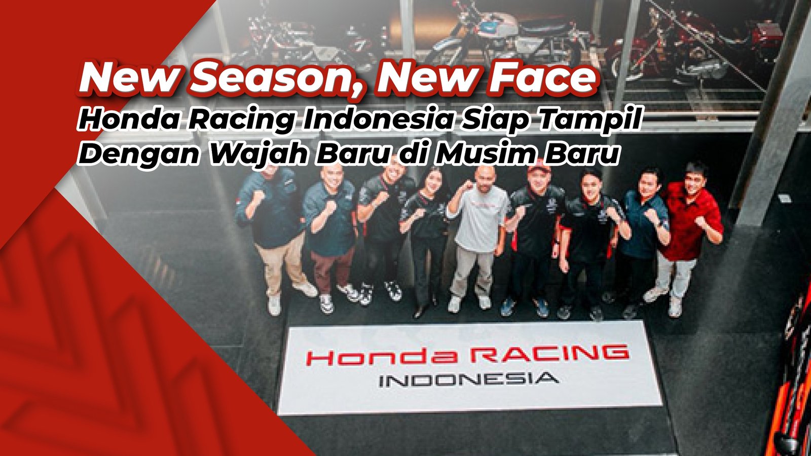 Honda Racing Indonesia Siap Hadapi Musim Baru dengan Wajah Baru