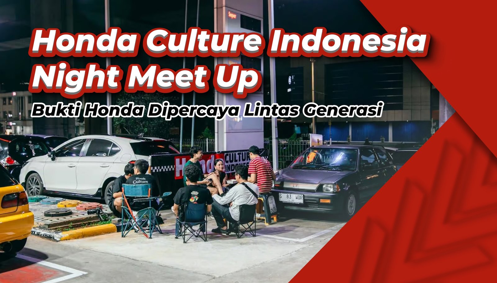 Honda Culture Indonesia Night Meet Up, Bukti Honda Dipercaya Lintas Generasi