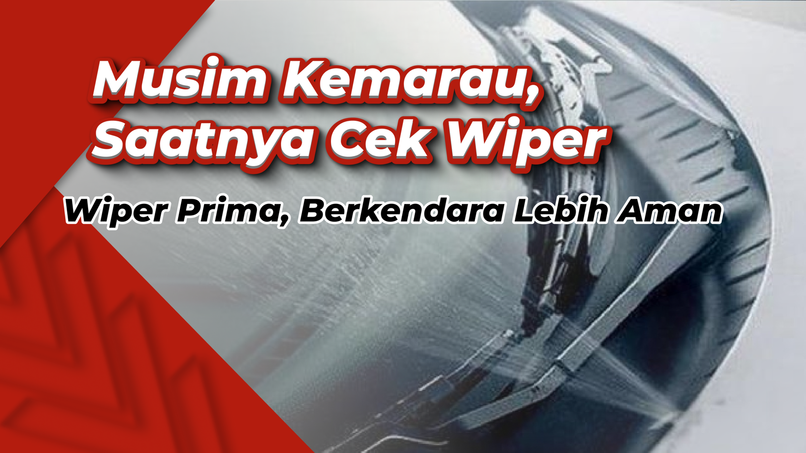 Musim Kemarau, Justru Waktu yang Tepat untuk Cek Wiper Mobil
