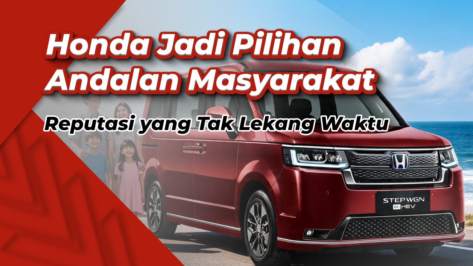 Kenapa Mobil Honda Jadi Pilihan Masyarakat Indonesia, Ini Alasannya