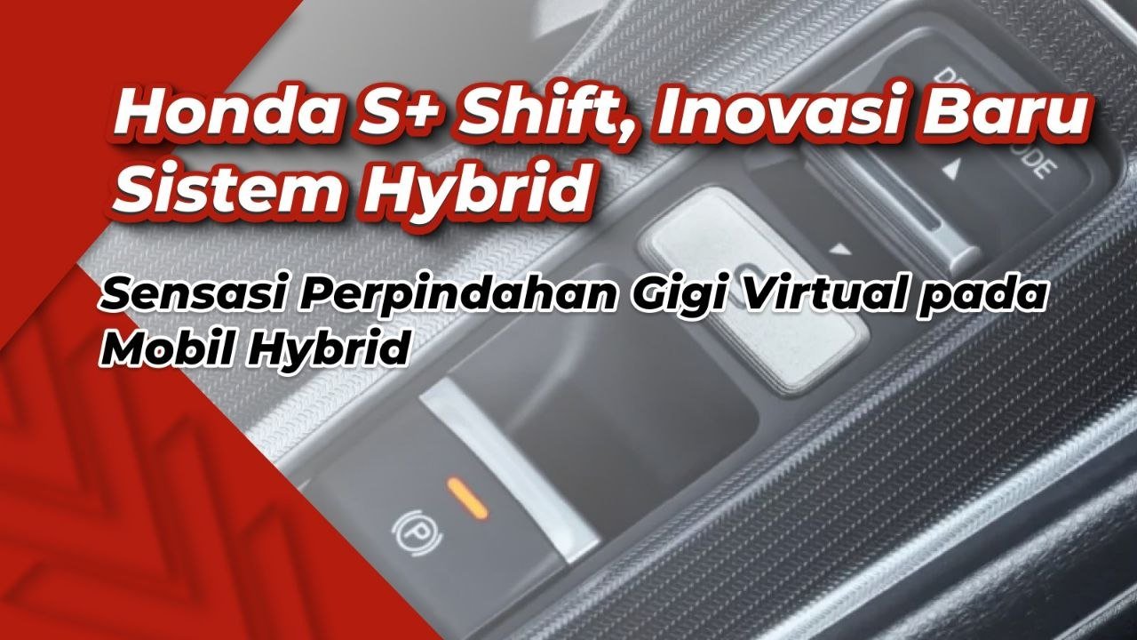 Mengenal Honda S+ Shift, Teknologi di Honda Prelude & Civic RS e:HEV